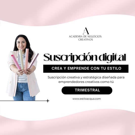 Suscripción Digital Trimestral - Crea y emprende con tu estilo